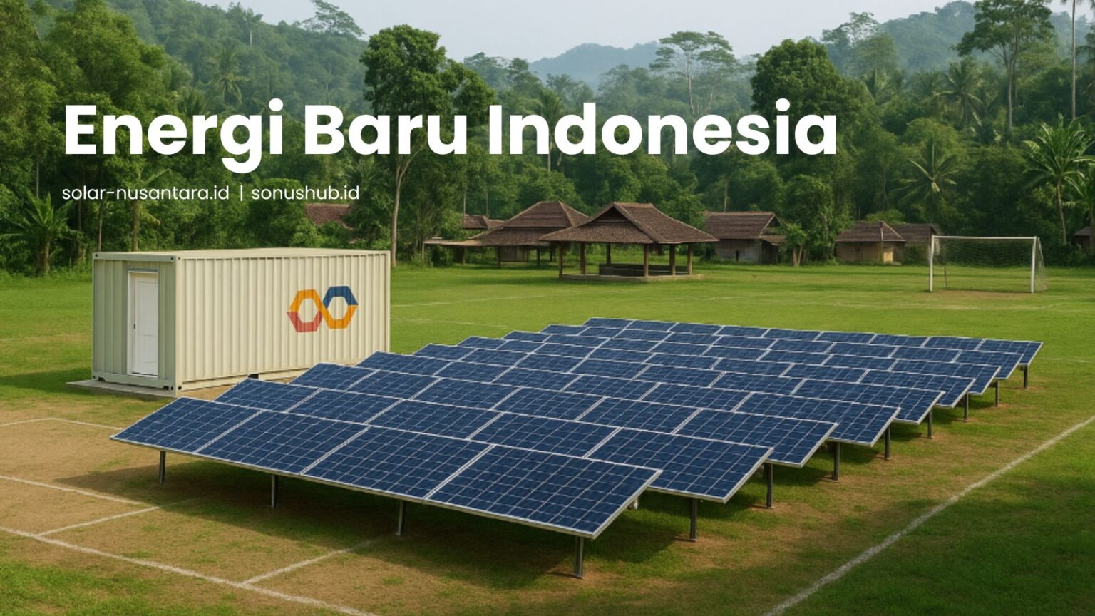 Energi Baru Indonesia. solar-nusantara.id | sonushub.id.